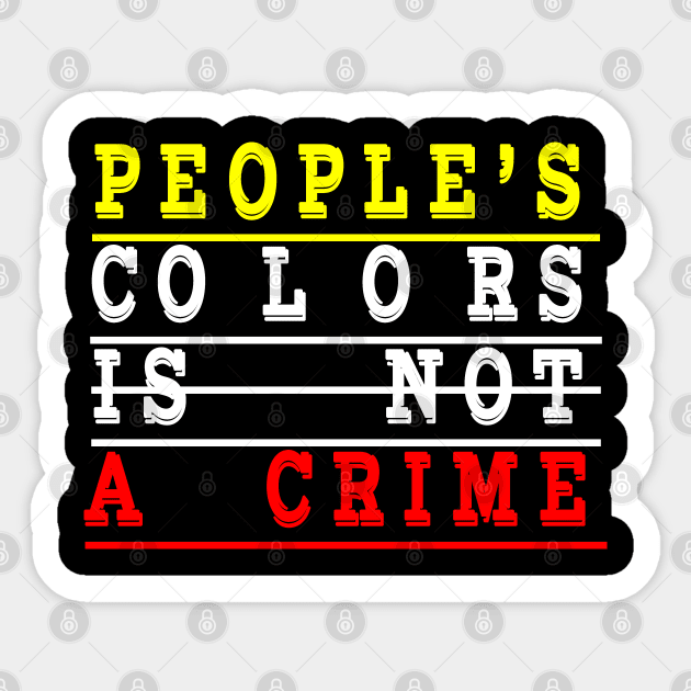 colors is not a crime Sticker by Arimasstore